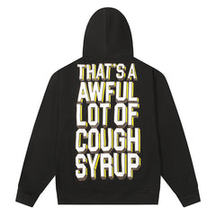 Cough Syrup Hoodie