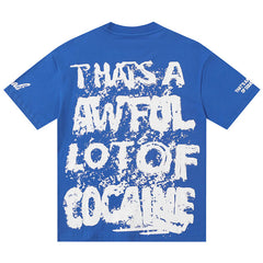 That's A Awful Lot Of Cough Syrup Tee