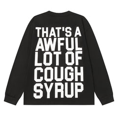 Cough Syrup Long Sleeve Tee