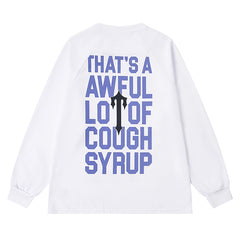 Cough Syrup Long Sleeve Tee