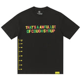 That's A Awful Lot Of Cough Syrup Tee