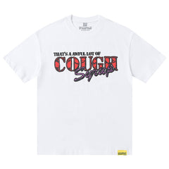That's A Awful Lot Of Cough Syrup Tee