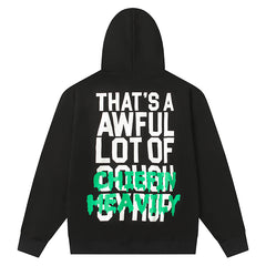 Cough Syrup Hoodie