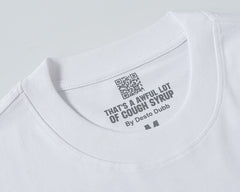 That's A Awful Lot Of Cough Syrup Tee