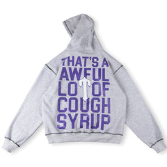 Cough Syrup Hoodie