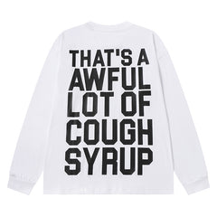 Cough Syrup Long Sleeve Tee