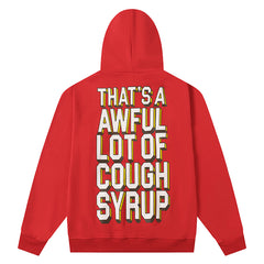Cough Syrup Hoodie