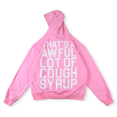 Cough Syrup Hoodie